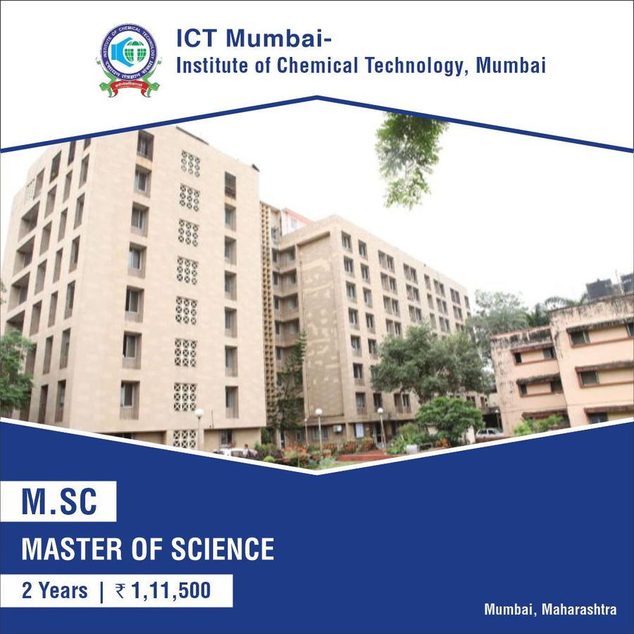 Master of Science [M.Sc] at ICT Mumbai - Institute of Chemical Technology, Mumbai, Mumbai